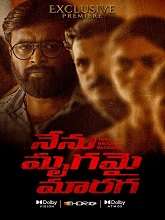 Watch Nenu Mrugamai Maaragaa (2023) HDRip  Telugu Full Movie Online Free