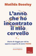 Matilda Boseley - L'anno che ho incontrato il mio cervello. Diario di viaggio per chi ha appena scoperto di avere l'ADHD (2026)