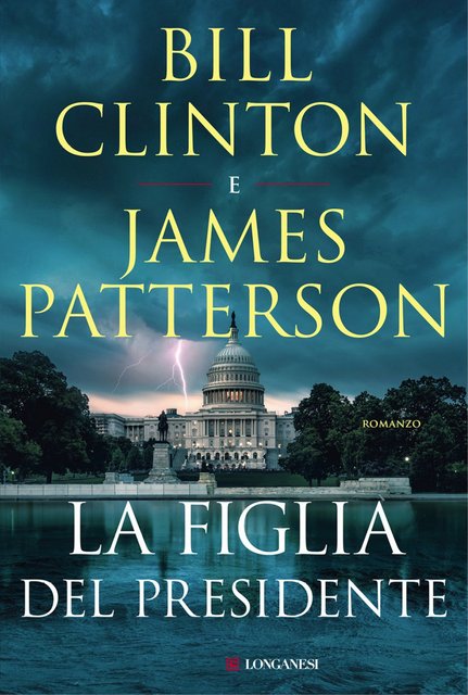Bill Clinton, James Patterson - La figlia del presidente (2021)