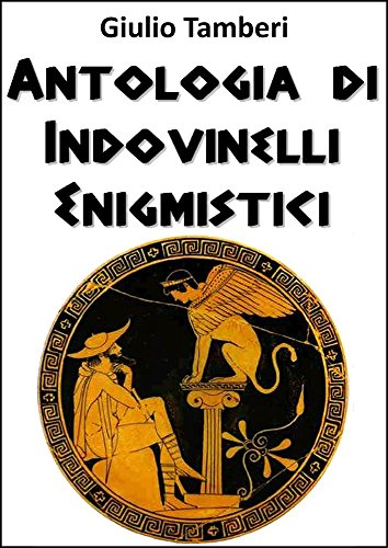 Giulio Tamberi Antologia di Indovinelli Enigmistici (2014)