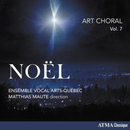 Ensemble Vocal Arts-Québec - Art Choral Vol 7꞉ Noël (2021)