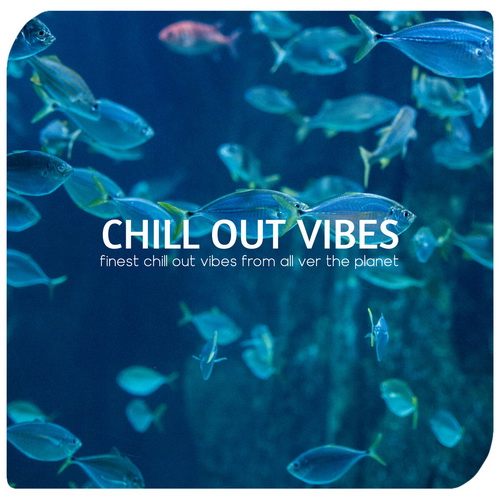 VA - Chill Out Vibes (2019) [FLAC]      
