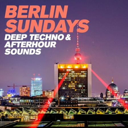 VA   Berlin Sundays   Deep Techno and Afterhour Sounds (2022)