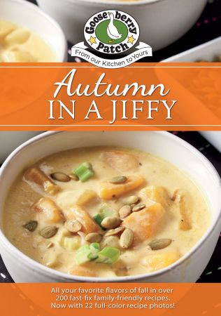 Autumn in a Jiffy: All Your Favorite Flavors of Fall Updated with Photos (Seasonal Cookbook Collection)