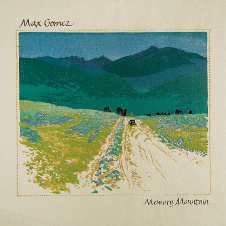Max Gomez - Memory Mountain (2025)