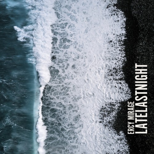 Ercy Mirage - Late Last Night (2026)