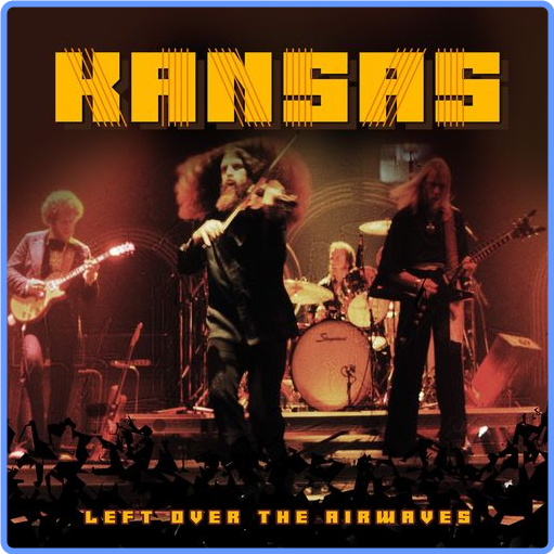 Kansas - Left over the Airwaves (live) (2021) mp3 320 Kbps