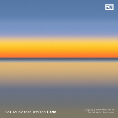 Solu Music feat KimBlee - Fade (Legacy Series Volume III - The Modern ReWorks) (2026)