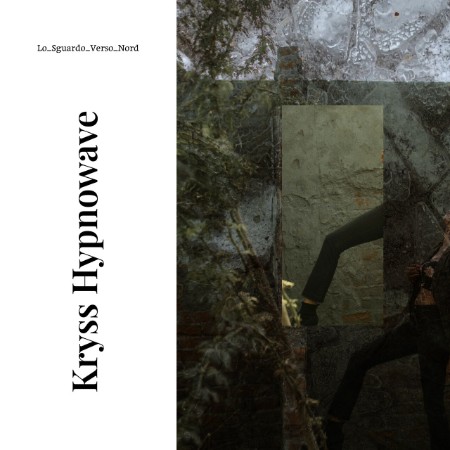 Kryss Hypnowave - Lo_Sguardo_Verso_Nord (2025)