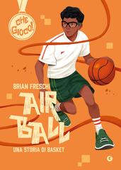 Brian Freschi – Air ball. Una storia di basket (2026)