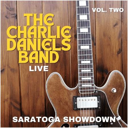 The Charlie Daniels Band – The Charlie Daniels Band Live Saratoga Showdown, Vol.1-2 (2022)