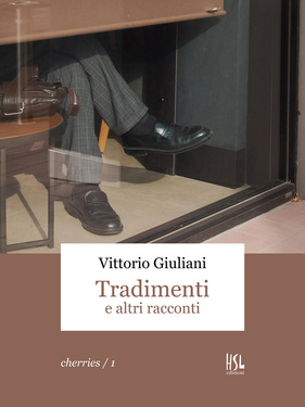 Vittorio Giuliani – Tradimenti e altri racconti (2021)