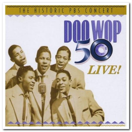 VA - Doo Wop 50 Live! The Historic PBS Concert Original Soundtrack (2000)