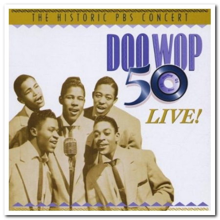 1ebc7dbc fe86 43cd 8aa6 0ba9387de0d7 - VA - Doo Wop 50 Live! The Historic PBS Concert Original Soundtrack (2000)