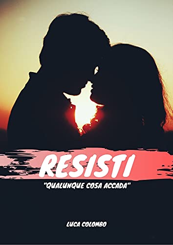 Luca Colombo – Resisti “Qualunque cosa accada” (2021)
