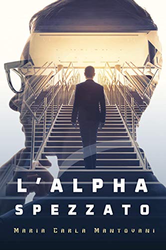 Maria Carla Mantovani – L’Alpha spezzato (2020)