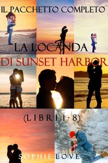 Sophie Love - La locanda di Sunset Harbor (Libri 1-8) (2021)
