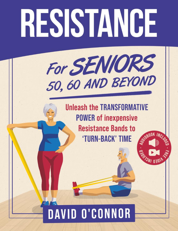Resistance Bands for Seniors 50, 60 and Beyond