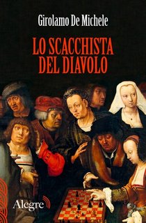Girolamo De Michele - Lo scacchista del diavolo (2023)