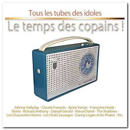 VA - Le Temps Des Copains! (Tous Les Tubes Des Idoles - 50 Hits) (2013)
