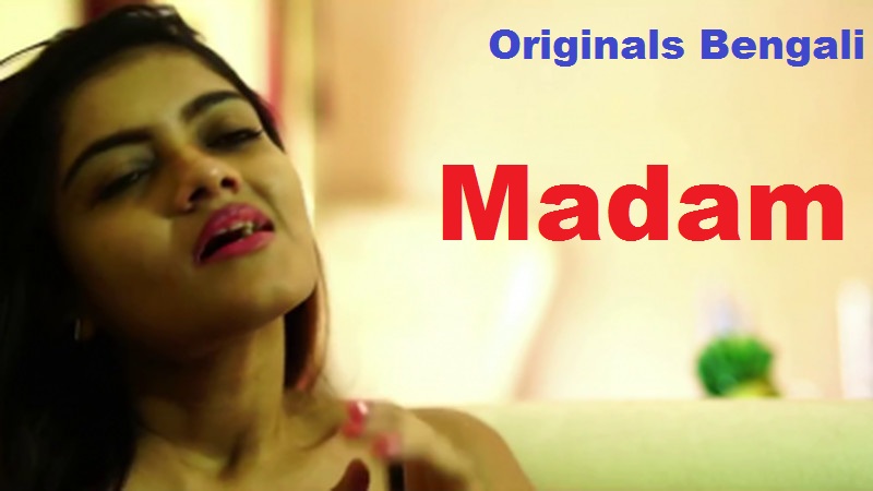 18+ Madam (2020) Bengali Short Film 720p HDRip 150MB Dwonload