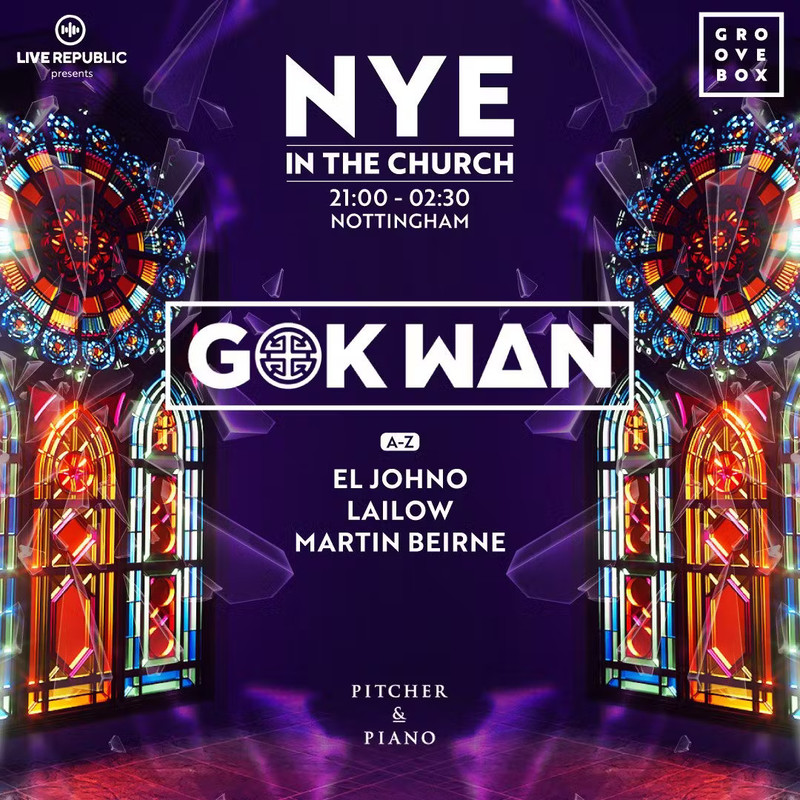 2109250-69077c45-gok-wan-nye-live-republic-x-groovebox-in-the-church-eflyer