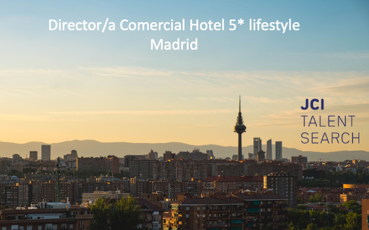 Director/a Comercial Hotel 5* lifestyle en Madrid