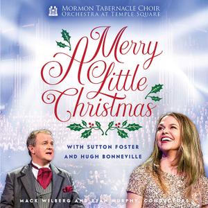 Mormon Tabernacle Choir & Orchestra At Temple Square - A Merry Little Christmas