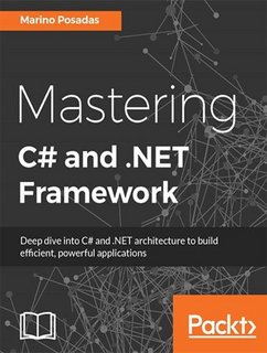 Mastering C# and .NET Framework (Code files) Mastering C# and .NET Framework (Code files)