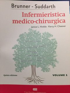 Brunner Suddarth - Infermieristica medico chirurgica vol. 1. Concetti di base infermieristica (2017)