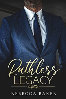 Rebecca Baker - Fratelli Sinclair Vol. 3. Ruthless Legacy (2023)