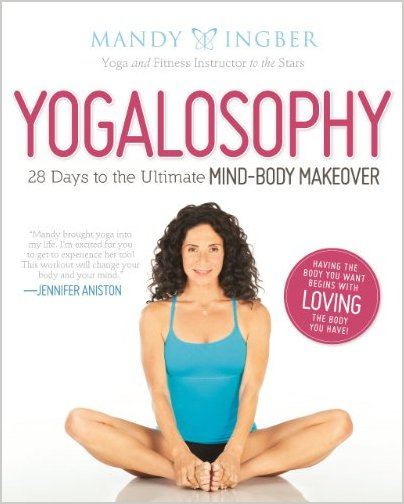Yogalosophy: 28 Days to the Ultimate Mind Body Makeover