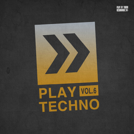 VA - Play Techno Vol. 6 (2020)