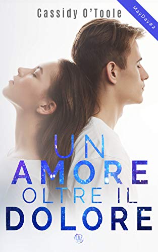 Cassidy O’Toole – Un amore oltre il dolore. Mayday #2 (2020)