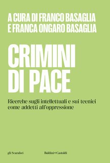Franco Basaglia, Franca Ongaro Basaglia (a cura di) - Crimini di pace (2024)