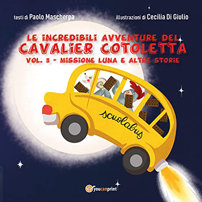 Paolo Mascherpa - Missione Luna e altre storie꞉ Le incredibili avventure del Cavalier Cotoletta 3 (2022) (mp3 - 128 kbps)