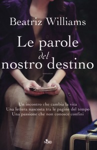 Beatriz Williams - Le parole del nostro destino (2012)