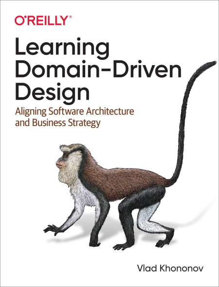 Learning Domain-Driven Design: Aligning Software Architecture and Business Strategy (True EPUB)