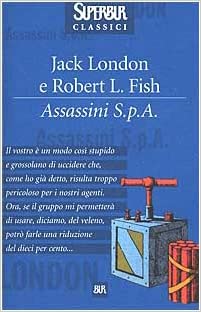 Jack London, Robert L. Fish ─ Assassini S.P.A  (2002)