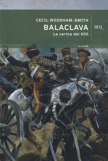 Cecil Woodham Smith - Balaclava. La carica dei 600 (2013)