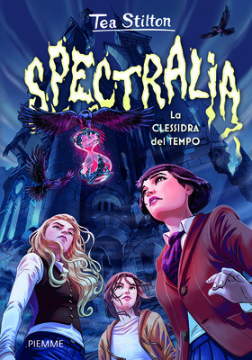Tea Stilton - Spectralia. La clessidra del tempo (2025)