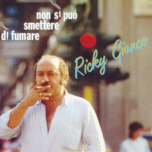 Ricky Gianco - Non Si Può Smettere Di Fumare [Album] (2005) .FLAC