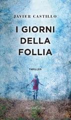 Javier Castillo – I giorni della follia (2018)