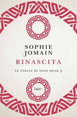 Sophie Jomain – Le stelle di Noss Head vol.03. Rinascita (2016)