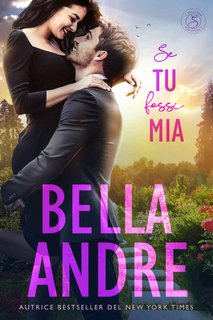 Bella Andre - Se tu fossi mia. I Sullivan 5 (2022)