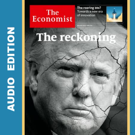 The Economist • Audio Edition • Issue 2021-01-16