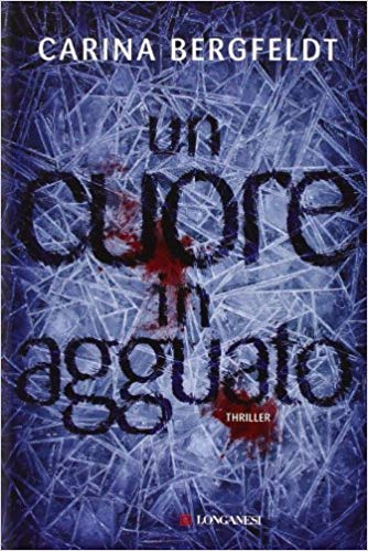 Carina Bergfeldt - Un cuore in agguato ((2015)