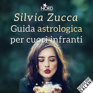 Silvia Zucca - Guida astrologica per cuori infranti (2019) .mp3 - 64 kbps