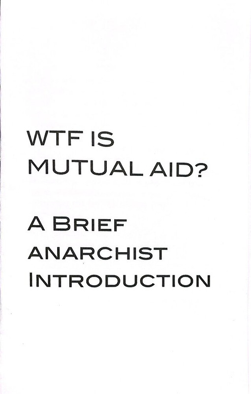 The cover of a zine titled WTF Is Mutual Aid? A Brief Anarchist Introduction