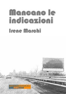 Irene Marchi - Mancano le indicazioni (2023)
